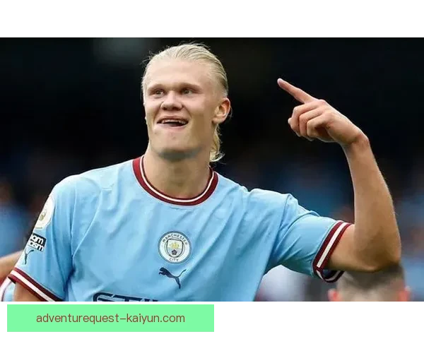 哈兰德入选FIFA最佳阵容，展现出竞争力增强的状态和表现稳定的实力